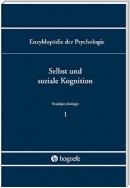 Enzyklopädie der Psychologie / Selbst und soziale Kognition