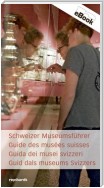 Schweizer Museumsführer / Guide des musées suisses / Guida dei musei svizzeri