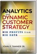 Analytics and Dynamic Customer Strategy