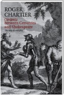 Cardenio between Cervantes and Shakespeare