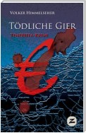 Tödliche Gier