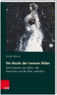 Die Macht der inneren Bilder