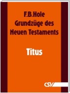 Grundzüge des Neuen Testaments - Titus