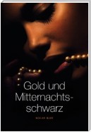 Gold und Mitternachtsschwarz