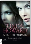 Shadow Woman - Traue nie dir selbst