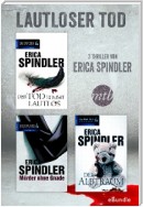 Lautloser Tod - drei Thriller von Erica Spindler