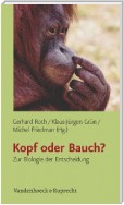 Kopf oder Bauch?