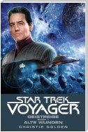 Star Trek - Voyager 3: Geistreise 1 - Alte Wunden