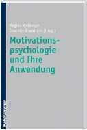 Motivationspsychologie und ihre Anwendung