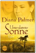 Unter glutroter Sonne: Tyler