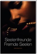 Seelenfreunde - Fremde Seelen