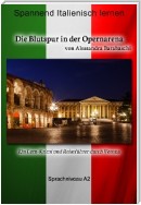 Die Blutspur in der Opernarena - Sprachkurs Italienisch-Deutsch A2