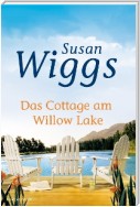 Das Cottage am Willow Lake