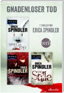 Gnadenloser Tod - drei Thriller von Erica Spindler