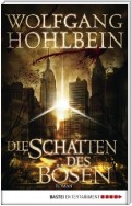 Die Schatten des Bösen