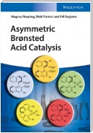 Asymmetric Brønsted Acid Catalysis