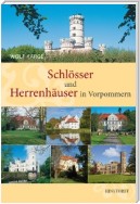 Schlösser und Herrenhäuser in Vorpommern