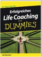 Erfolgreiches Life Coaching für Dummies