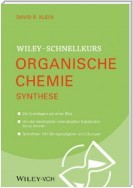 Wiley Schnellkurs Organische Chemie III. Synthese