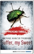 Psycho Thrill - Suffer, my Sweet