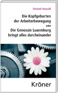 Die Kopfgeburten der Arbeiterbewegung