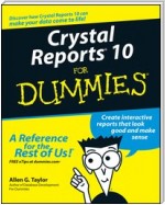 Crystal Reports 10 For Dummies