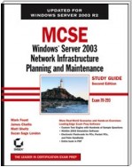 MCSE Windows Server 2003 Network Infrastructure Planning and Maintenance Study Guide