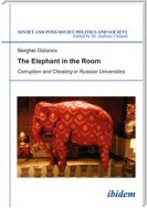 The Elephant in the Room: Corruption and Cheating in Russian Universities