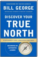Discover Your True North, Expanded and Updated Edition