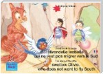 L'histoire de la petite Hirondelle Isabelle qui ne veut pas migrer vers le Sud. Francais-Anglais. / The story of the little swallow Olivia, who does not want to fly South. French-English.
