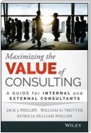 Maximizing the Value of Consulting