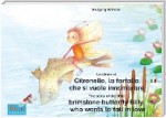 La storia di Citronello, la farfalla che si vuole innamorare. Italiano-Inglese. / The story of the little brimstone butterfly Billy, who wants to fall in love. Italian-English.