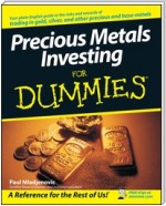 Precious Metals Investing For Dummies