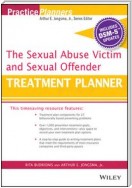 The Sexual Abuse Victim and Sexual Offender Treatment Planner, with DSM 5 Updates