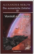 Das aureanische Zeitalter IV: Vorstoß nach Terra