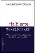 Halbierte Wirklichkeit