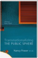 Transnationalizing the Public Sphere