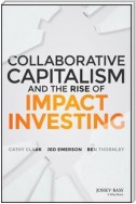 Collaborative Capitalism and the Rise of Impact Investing