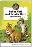 Robin Wuff und Bruder Katz
