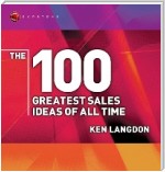 The 100 Greatest Sales Ideas of All Time