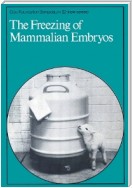 The Freezing of Mammalian Embryos