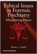 Ethical Issues in Forensic Psychiatry