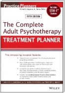 The Complete Adult Psychotherapy Treatment Planner