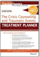 The Crisis Counseling and Traumatic Events Treatment Planner, with DSM-5 Updates