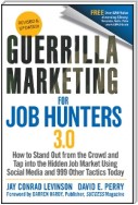 Guerrilla Marketing for Job Hunters 3.0