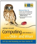 Computing with Windows 7 for the Older and Wiser