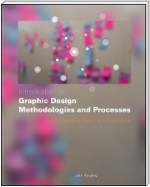 Introduction to Graphic Design Methodologies and Processes