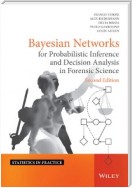 Bayesian Networks for Probabilistic Inference and Decision Analysis in  Forensic Science