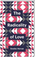 The Radicality of Love