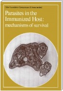 Parasites in the Immunized Host